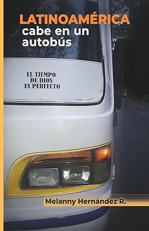latinoamerica cabe en un autobus de melanny hernandez r